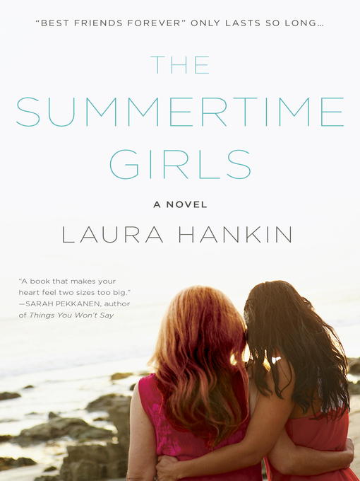 Title details for The Summertime Girls by Laura Hankin - Available